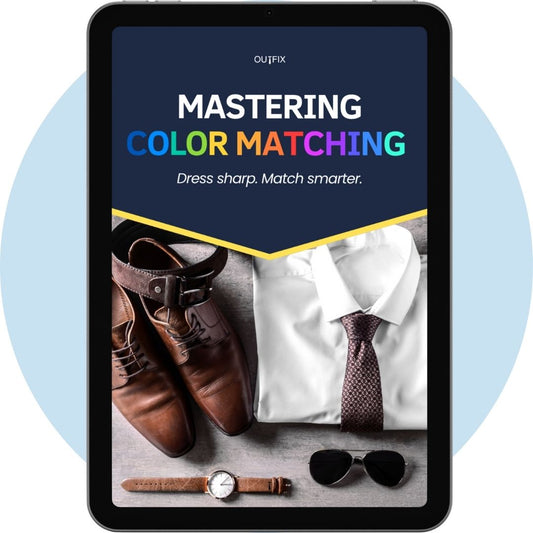 MASTERING COLOR MATCHING - Dress sharp, Match smarter.
